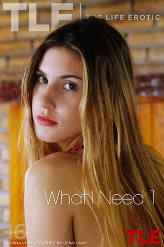 Tatiana in "What I Need 1" by Denis Gray