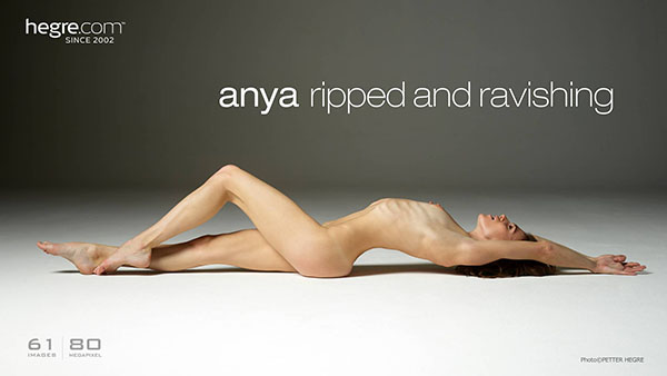 Anya "Ripped And Ravishing"