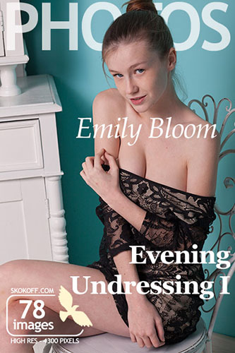 Emily Bloom "Evening Undressing Pt.1"