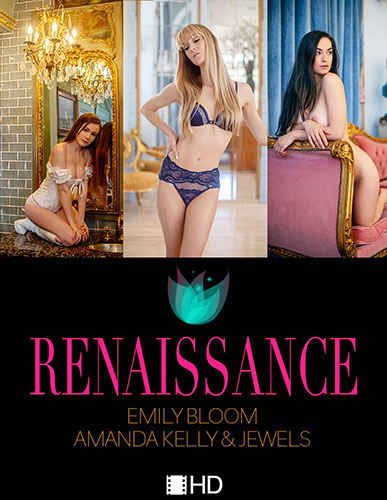 Emily Bloom, Amanda Kelly & Jewels "Renaissance"