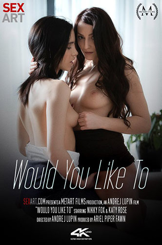 Katy Rose & Nikky Fox "Would You Like To"