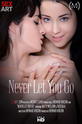 Natty Mellow & Taissia A "Never Let You Go"