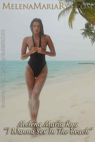 Melena Maria Rya "I Wanna Sex In The Beach"